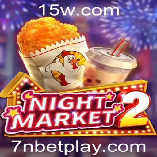 NightMarket2: Explorando o Mundo do Jogo e as Regras de 7n Bet